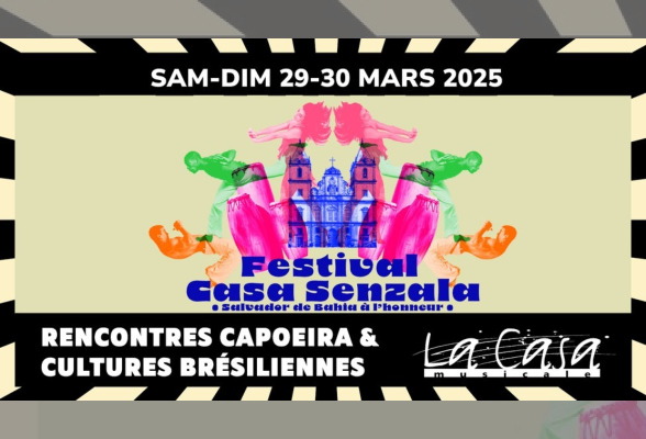Photo N°1 : FESTIVAL CASA SENZALA - RENCONTRES CAPOEIRA & CULTURES BRÉSILIENNES