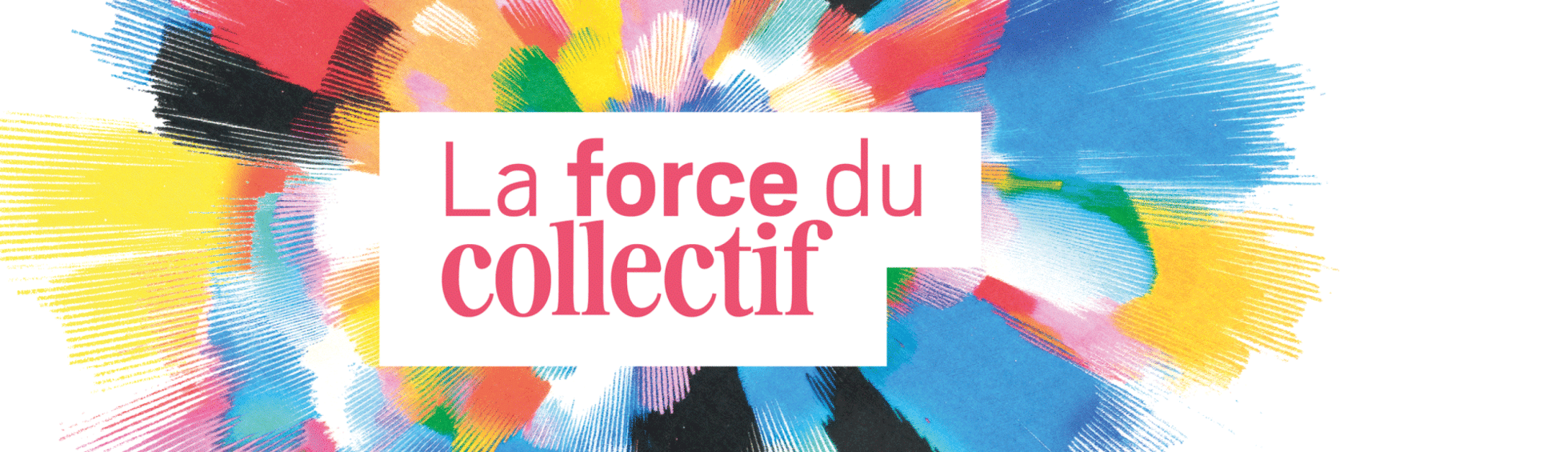 La force du collectif