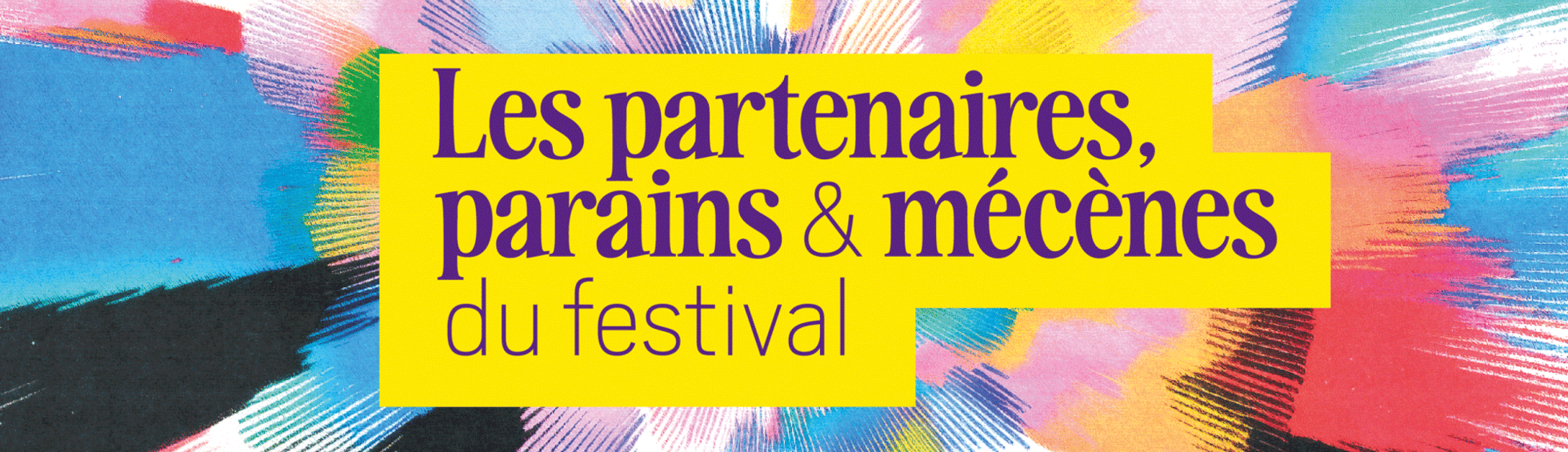 Les partenaires, parains & mécènes du festival