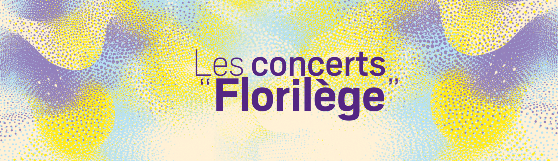 Les concerts "Florilège" 2025