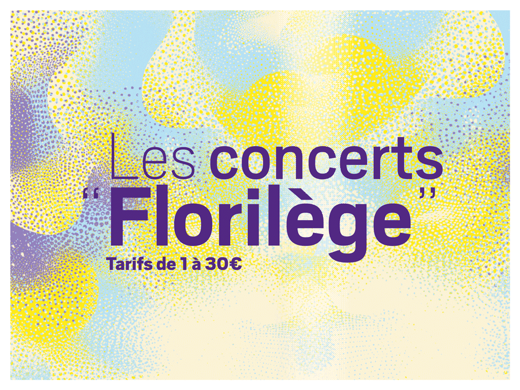 Partager la quintessence de l’excellence artistique • Les concerts Florilège